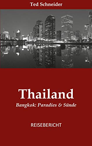 Thailand: Bangkok: Paradies & Sünde (Thailand Rotlicht)