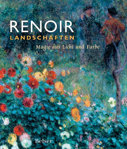 Renoir Landschaften: Magie aus Licht und Farbe