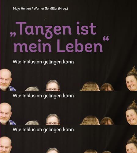 Tanzen ist mein Leben: Wie Inklusion gelingen kann