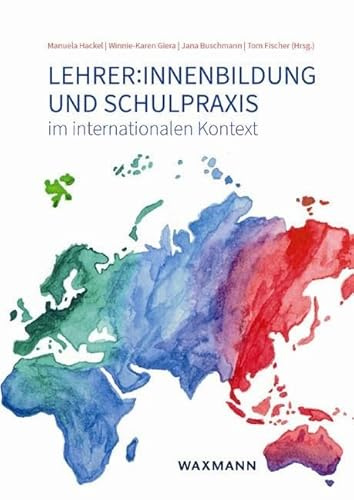 Lehrer:innenbildung und Schulpraxis im internationalen Kontext: Impulse für Wissenstransfer, kulturelle Sensibilität, Sprachbildung und Digitalität