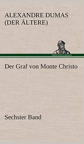 Der Graf von Monte Christo: Sechster Band