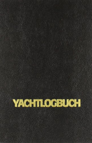Yachtlogbuch für Törns mit Motorboot, Yacht, Segelboot, Schiff: Bordbuch für Skipper, Segler, Crew und Charterer, handliches DIN A5-Format für 50 Reisetage