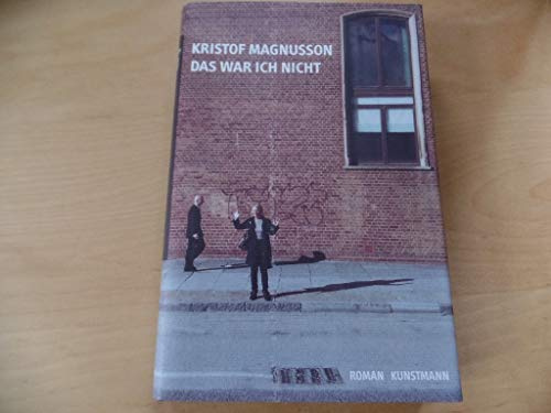 Das war ich nicht: Roman