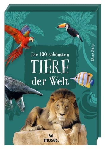 moses. Die 100 schönsten Tiere der Welt – Kartenset mit Steckbriefen und farbigen Fotos zu 100 Tieren aus aller Welt, Tiere kennenlernen und entdecken für Kinder ab 5 Jahren