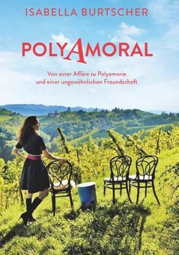 POLYAMORAL: Von einer Affäre zu Polyamorie und einer ungewöhnlichen Freundschaft