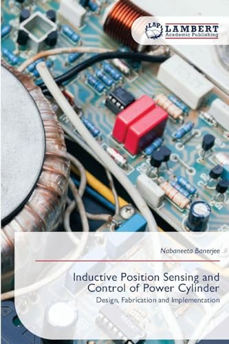 Inductive Position Sensing and Control of Power Cylinder: Design, Fabrication and Implementation