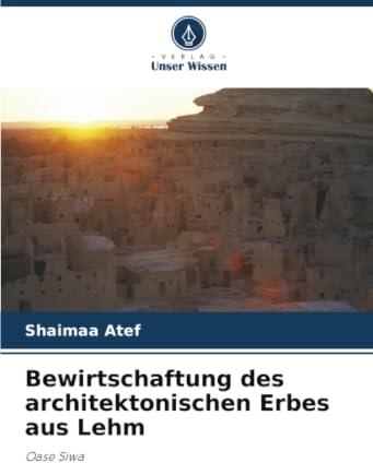 Bewirtschaftung des architektonischen Erbes aus Lehm: Oase Siwa