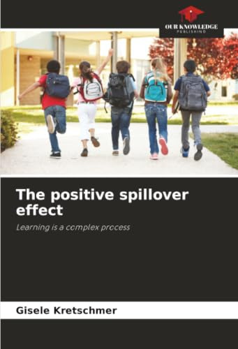 The positive spillover effect: Learning is a complex process