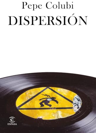 Dispersión (ESPASA NARRATIVA)