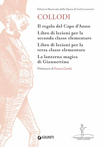 Il regalo del Capo D’anno-Libro di lezioni per la seconda classe elementare-Libro di lezioni per la terza classe elementare–La lanterna magica di Giannettino: Vol. 7