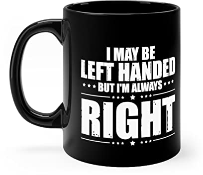 Taza de café negra de 325 ml, de cerámica, novedad para zurdos, pero estoy derecho, sarcástico, sarcástico, zurdo, humorístico, 325 ml