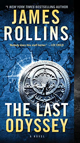 The Last Odyssey: A Pulse-Pounding Adventure Blending History, Mythology, and Science Fiction (Sigma Force, 15)