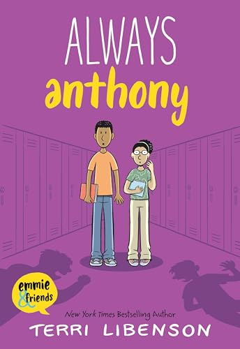 Emmie & Friends: Always Anthony: A Graphic Novel – A Middle School Story About Bullying and Bravery for Kids (Ages 8-12)