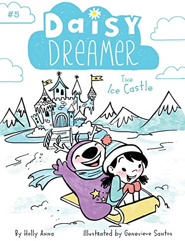 The Ice Castle: Volume 5 (Daisy Dreamer)