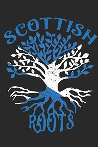 Scottish Roots Notebook Journal: 120 Blank Lined Pages Softcover Notes Journal, College Ruled Composition Notebook, 6x9 Tree with Flag of Scotland Design Cover