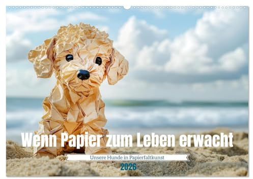 Wenn Papier zum Leben erwacht (Wandkalender 2026 DIN A2 quer), CALVENDO Monatskalender: Unsere Hunde in Papierfaltkunst (CALVENDO Hobbys)