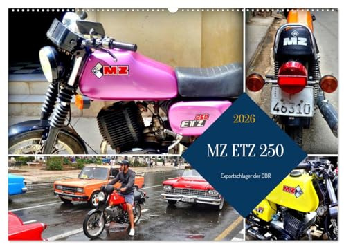 MZ ETZ 250 - Exportschlager der DDR (Wandkalender 2026 DIN A2 quer), CALVENDO Monatskalender: Der Motorrad-Bestseller MZ ETZ 250 in Kuba (CALVENDO Mobilitaet)