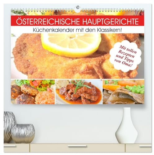Österreichische Hauptgerichte. Küchenkalender mit den Klassikern! (hochwertiger Premium Wandkalender 2026 DIN A2 quer), Kunstdruck in Hochglanz: ... aus Österreich! (CALVENDO Lifestyle)