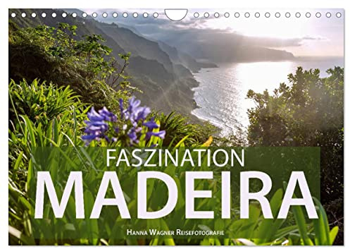Faszination Madeira (Wandkalender 2026 DIN A4 quer), CALVENDO Monatskalender: Hanna Wagner zeigt Madeiras beeindruckendste Facetten in einem monatlichen Bilderreigen. (CALVENDO Orte)
