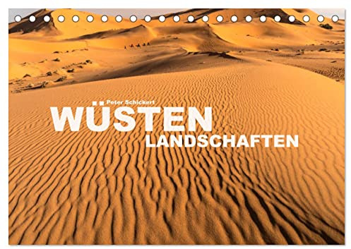 Wüstenlandschaften (Tischkalender 2026 DIN A5 quer), CALVENDO Monatskalender: Faszinierende Wüstenlandschaften aus aller Welt. (CALVENDO Orte)