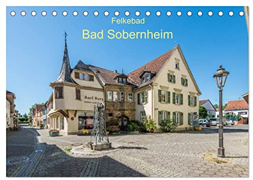 Felkebad Bad Sobernheim (Tischkalender 2026 DIN A5 quer), CALVENDO Monatskalender: Das Heilbad Bad Sobernheim in Bildern (CALVENDO Orte)