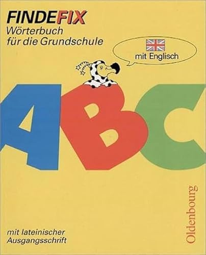 Findefix - Neubearbeitung. Wörterbuch für die Grundschule mit Bild-Wörterbuch: Englisch - Mit Schreibschrift in lateinischer Ausgangsschrift