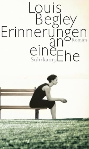 Erinnerungen an eine Ehe: Roman