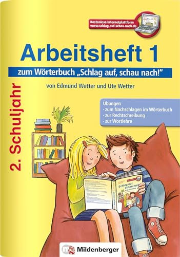 Schlag auf, schau nach! – Arbeitsheft 1, Klasse 2, Neubearbeitung: Die sinnvolle Ergänzung zum Wörterbuch „Schlag auf, schau nach!“, Neuausgabe für ... Arbeitsheft 1 zum Wörterbuch 2. Schuljahr