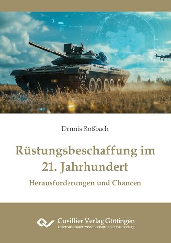 Rüstungsbeschaffung im 21. Jahrhundert: Herausforderungen und Chancen