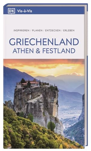Vis-à-Vis Reiseführer Griechenland, Athen & Festland: Mit wetterfester Extra-Karte und detailreichen 3-D-Illustrationen. Von Reisenden. Für Reisende.