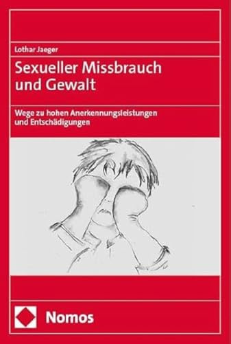 Sexueller Missbrauch und Gewalt: Wege zu hohen Anerkennungsleistungen und Entschädigungen