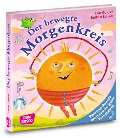 Der bewegte Morgenkreis, m. Audio-CD: Platztauschspiele, rhythmische Spiele, Klanggesten, Lieder und Verse (Morgenkreis in der Kita.Gemeinsam gut gelaunt durchstarten)