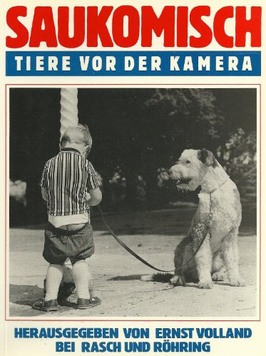 Saukomisch. Tiere vor der Kamera