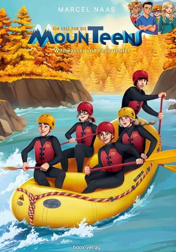 Wildwasser und Feuerteufel: Der achte Fall für die MounTeens (Ein Fall für die MounTeens)