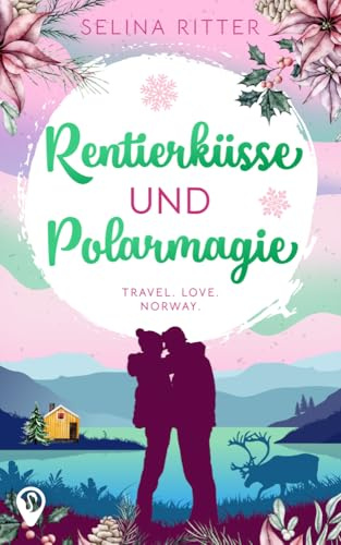 Rentierküsse und Polarmagie