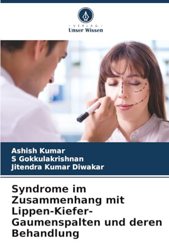 Syndrome im Zusammenhang mit Lippen-Kiefer-Gaumenspalten und deren Behandlung