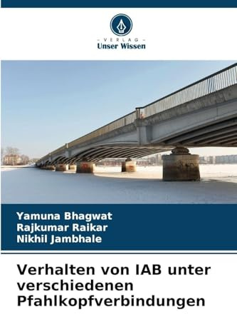 Verhalten von IAB unter verschiedenen Pfahlkopfverbindungen