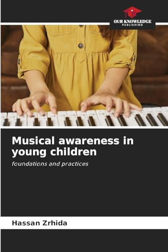 Musical awareness in young children: foundations and practices