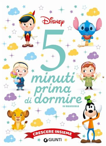 Crescere insieme. Disney. 5 minuti prima di dormire. In maiuscolo. Ediz. a colori