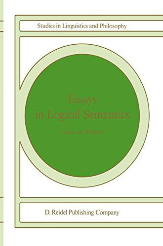 Essays in Logical Semantics (Studies in Linguistics and Philosophy, 29, Band 29)