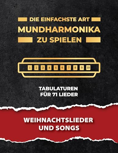 Die Einfachste Art Mundharmonika Zu Spielen: Weihnachtslieder und Songs: Tabs & Videos (Spiel auf der Mundharmonika)