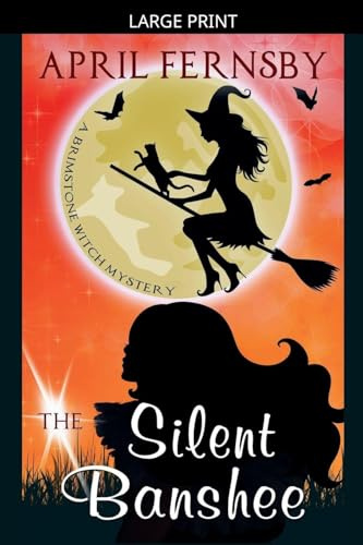 The Silent Banshee (A Brimstone Witch Mystery, Band 5)