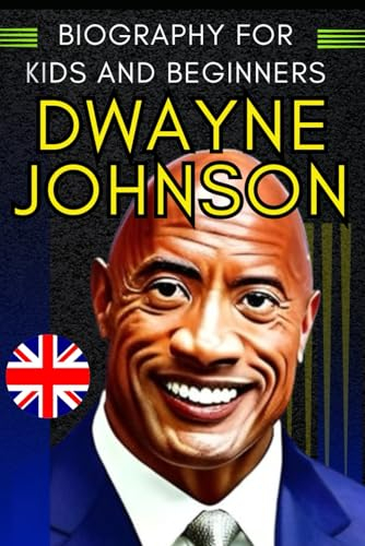 Dwayne Johnson: Biography for kids and beginners