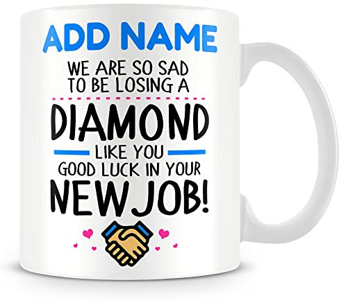 MUGGZ Work Mug Personalised Gift - We are So Sad to Be Loosing A Diamond Like You Good Luck in Your New Job!