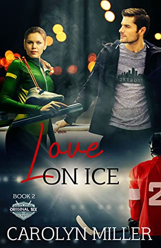 Love on Ice (Original Six Hockey Romance series Book 2) (English Edition)
