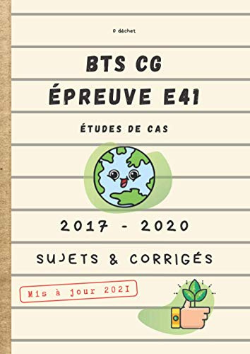 BTS CG Épreuve E41 Études de cas 2017-2020 Sujets & Corrigés Mis à jour 2021