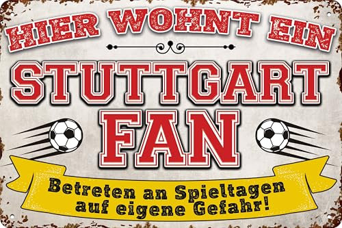 20x30cm Blechschild für Fußball Fans, hier wohnt ein Stuttgart Fan – Wandschild, Türschild, Torschild, lustiger Fussball Spruch, Fanartikel