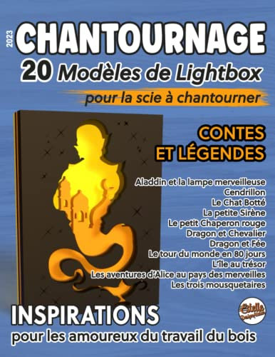 Chantournage, 20 modèles de Lightbox pour la scie à chantourner: Contes et légendes, inspirations pour les amoureux du travail du bois