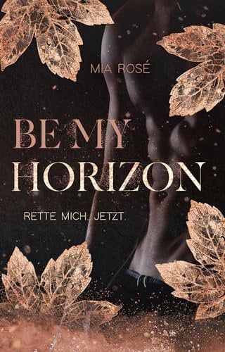 Be my Horizon: Rette mich. Jetzt (German Edition)