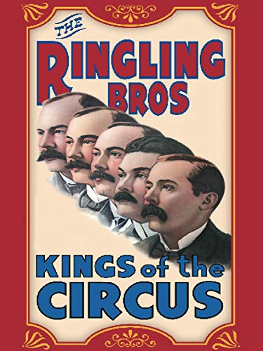 Ringling Brothers: Kings of the Circus